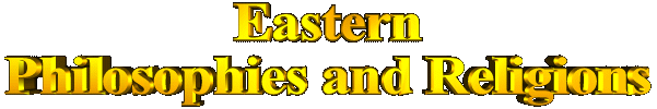 Eastern Philosophies and Religions